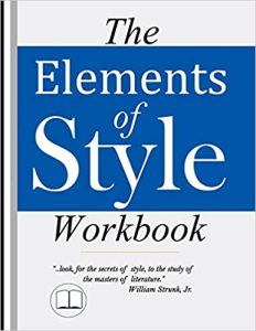 The Elements of Style Workbook: Writing Strategies with Grammar Book
