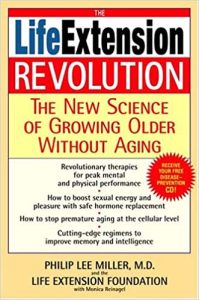 The Life Extension Revolution: The New Science Of Growing Older Without Aging