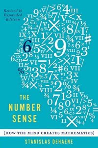 The Number Sense: How the Mind Creates Mathematics, Revised and Updated