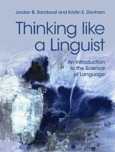 Thinking like a Linguist: An Introduction to the Science of Language