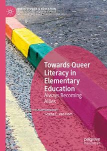 Towards Queer Literacy in Elementary Education: Always Becoming Allies
