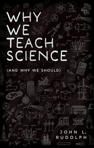 Why We Teach Science (and Why We Should) (2023)