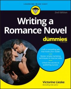 Writing a Romance Novel For Dummies, 2nd Edition (2023)