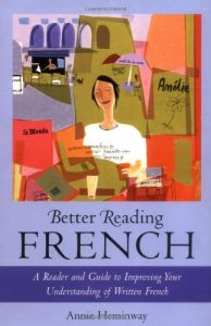 Better Reading French: A Reader and Guide to Improving Your Understanding of Written French