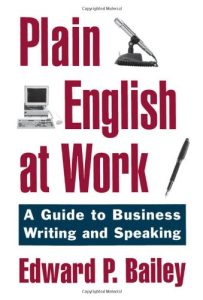 Plain English at Work: A Guide to Writing and Speaking