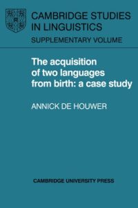 The Acquisition of Two Languages from Birth: A Case Study