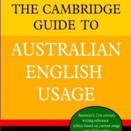 The Cambridge Guide To Australian English Usage