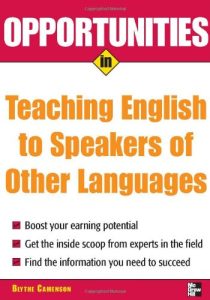 Opportunities in Teaching English to Speakers of Other Languages