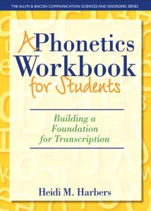 A Phonetics Workbook for Students: Building a Foundation for Transcription