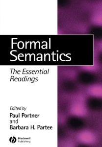 Formal Semantics: The Essential Readings