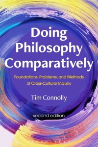 Doing Philosophy Comparatively: Foundations, Problems, and Methods of Cross-Cultural Inquiry, Second Edition
