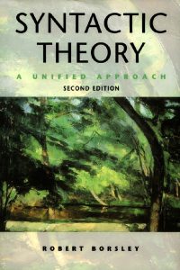 Syntactic Theory: A Unified Approach, Second Edition