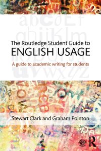 The Routledge Student Guide to English Usage: A Guide to Academic Writing for Students