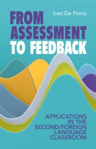 From Assessment to Feedback: Applications in the Second/Foreign Language Classroom