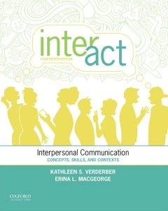 Inter-act: Interpersonal Communication Concepts, Skills, and Contexts, Fourteenth Edition