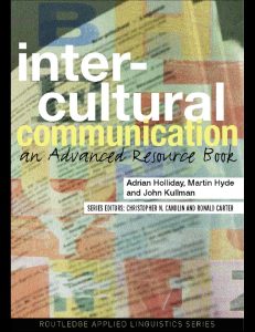 Intercultural Communication: An Advanced Resource Book for Students, Second Edition