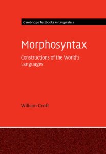 Morphosyntax: Constructions of the World's Languages