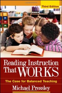 Reading Instruction That Works: The Case for Balanced Teaching, Third Edition