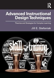 Advanced Instructional Design Techniques: Theories and Strategies for Complex Learning