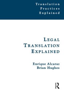 Legal Translation Explained (Translation Practices Explained Series)