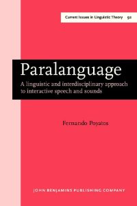 Paralanguage: A Linguistic and Interdisciplinary Approach to Interactive Speech and Sounds