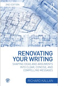 Renovating Your Writing: Shaping Ideas and Arguments into Clear, Concise, and Compelling Messages, 2nd edition