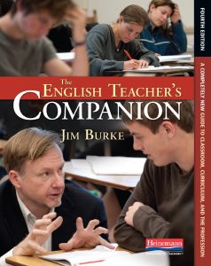 The English Teacher's Companion, Fourth Edition - A Completely New Guide to Classroom, Curriculum, and the Profession