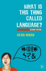What Is This Thing Called Language? - 2nd Edition