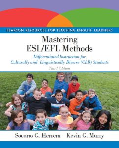 Mastering ESL/EFL Methods: Differentiated Instruction for Culturally and Linguistically Diverse (CLD) Students, Third Edition