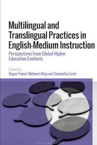 Multilingual and Translingual Practices in English-Medium Instruction: Perspectives from Global Higher Education Contexts