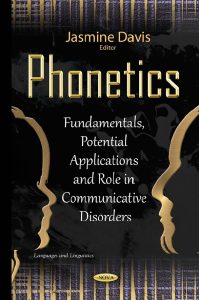 Phonetics: Fundamentals, Potential Applications and Role in Communicative Disorders