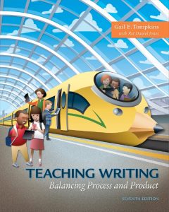 Teaching Writing: Balancing Process and Product, Seventh Edition