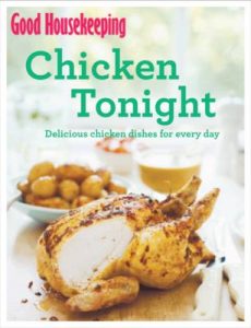 Good Housekeeping Chicken Tonight!: Delicious chicken dishes for every day