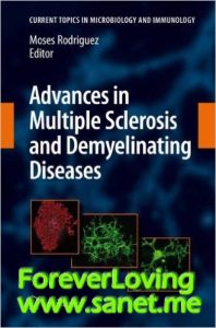  Advances in Multiple Sclerosis and Experimental Demyelinating Diseases (Current Topics in Microbiology and Immunology)