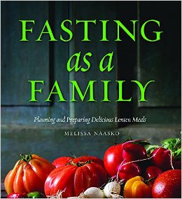  Fasting as a Family: Planning and Preparing Delicious Lenten Meals