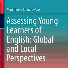 Assessing Young Learners Of English Global And Local Perspectives