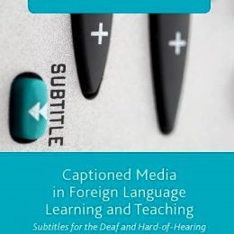 Captioned Media In Foreign Language Learning And Teaching