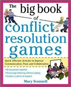 The Big Book of Conflict Resolution Games: Quick, Effective Activities to Improve Communication