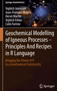 Geochemical Modelling of Igneous Processes - Principles And Recipes in R Language Bringing the Power of R to a Geochemical Com