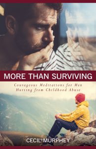 More Than Surviving Courageous Meditations for Men Hurting from Childhood Abuse