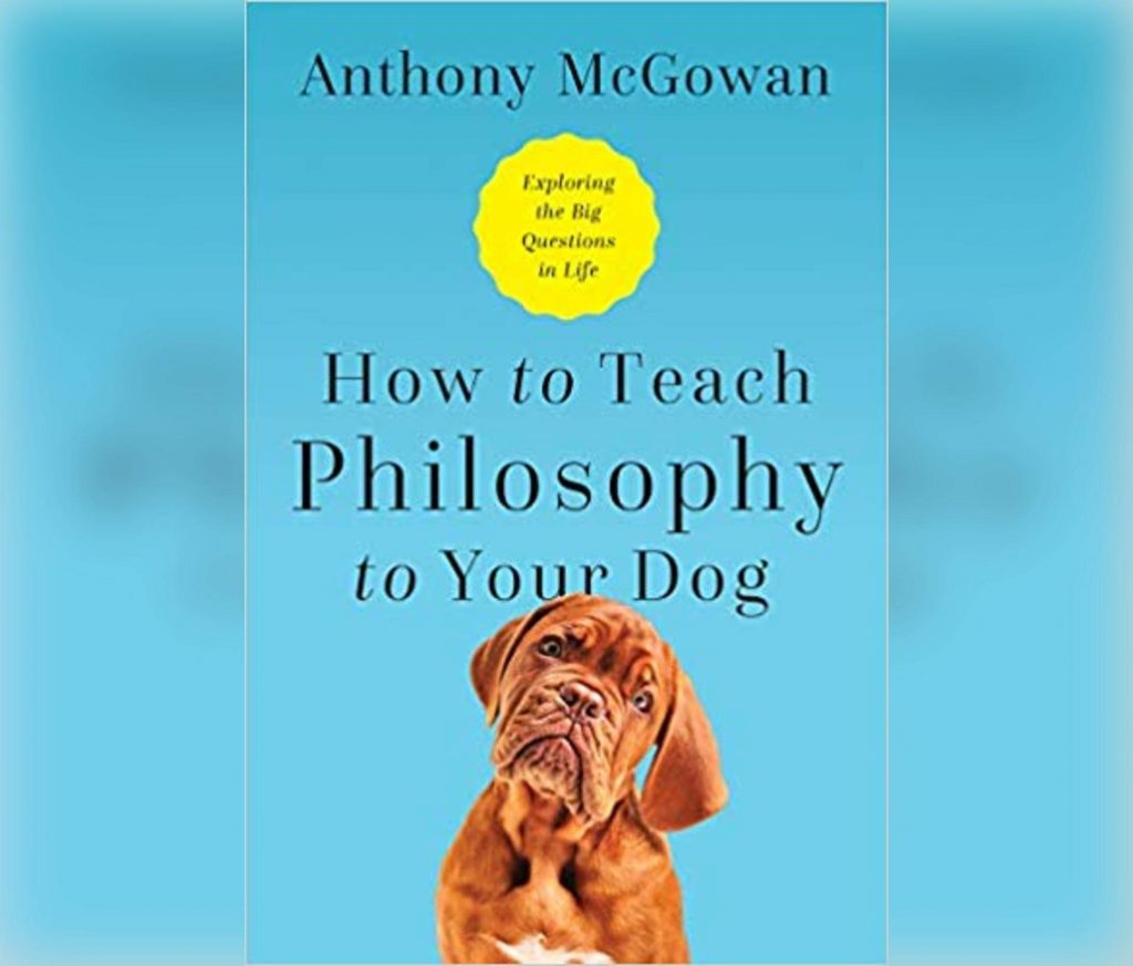 How to Teach Philosophy to Your Dog