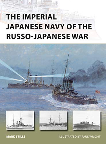 The Imperial Japanese Navy of the Russo-Japanese War (New Vanguard)