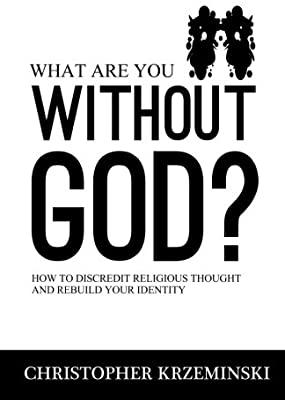 What Are You Without God?