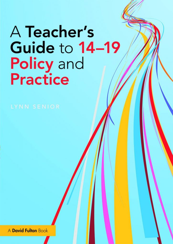 A Teacher's Guide to 14-19 Policy and Practice