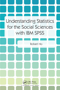 Understanding Statistics for the Social Sciences with IBM® SPSS®