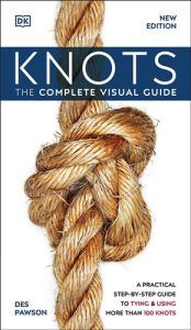 Knots: The Complete Visual Guide, New Edition