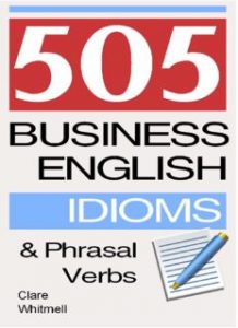 505 Business English Idioms and Phrasal Verbs