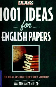 1001 Ideas for English Papers: Term Papers, Projects, Reports, and Speeches