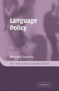 Language Policy (Key Topics in Sociolinguistics)