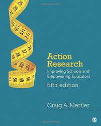 Action Research: Improving Schools and Empowering Educators
